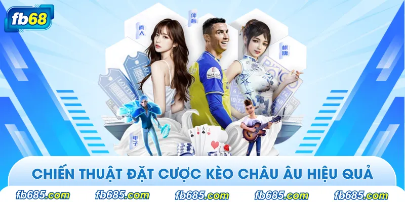 Chiến thuật đặt kèo châu Âu